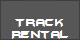 Track
Rental